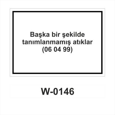BAŞKA BİR ŞEKİLDE TANIMLANMAMIŞ ATIKLAR 060499